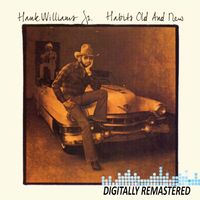 Hank Williams, Jr. - Habits Old And New